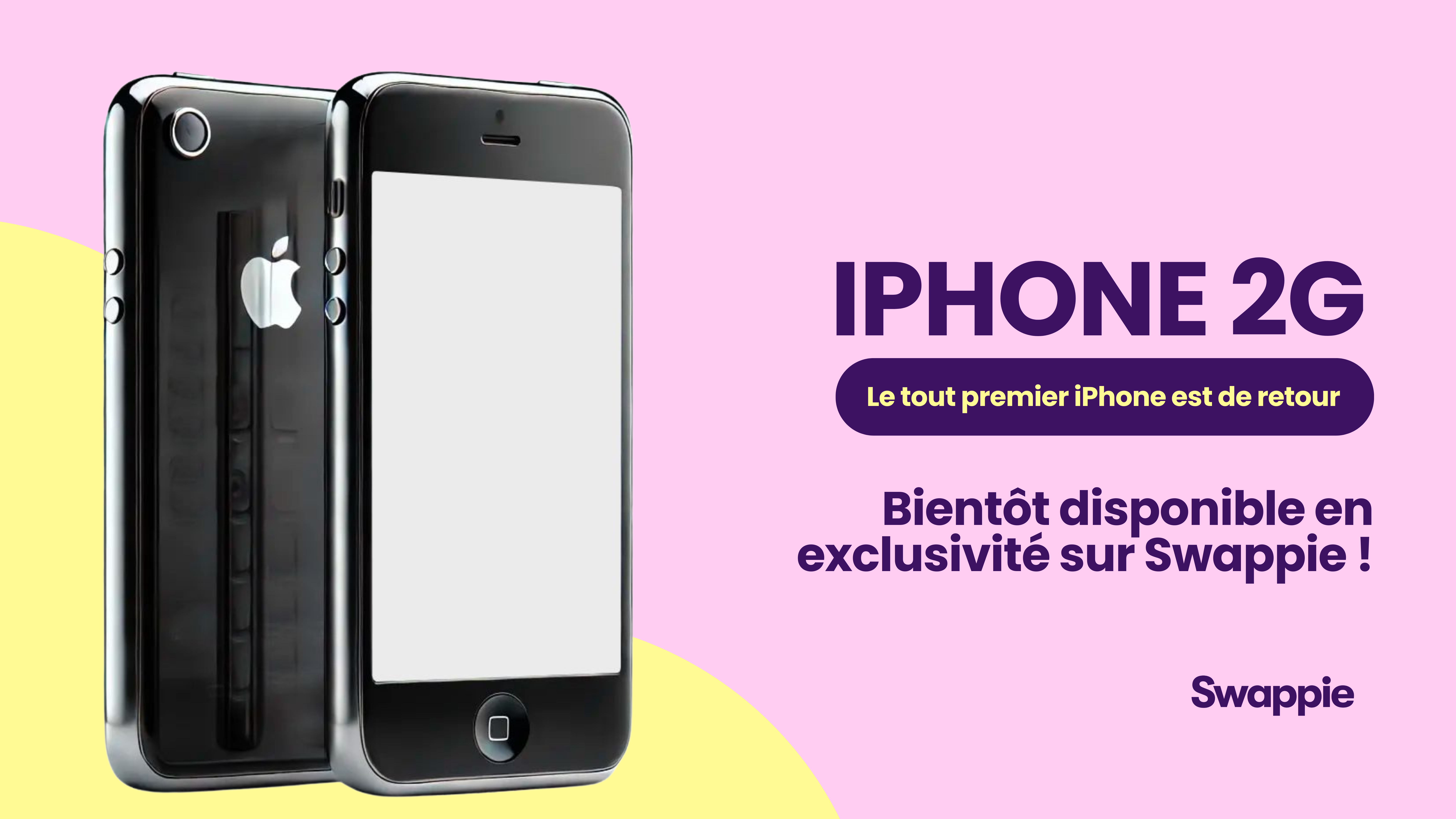 Le tout premier iPhone 2G : bientôt disponible sur Swappie !