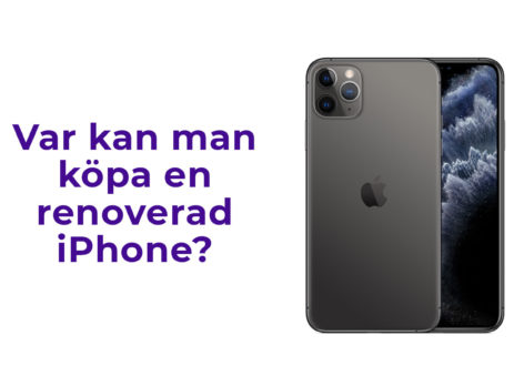 Var ska man köpa en renoverad iPhone?